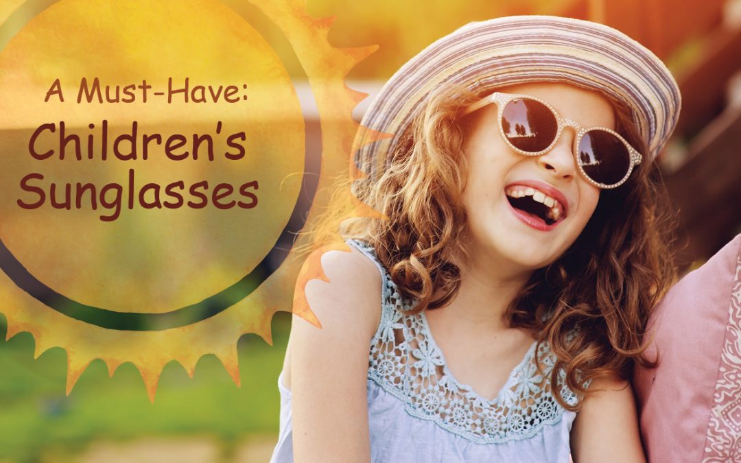 A Must-Have: Children’s Sunglasses